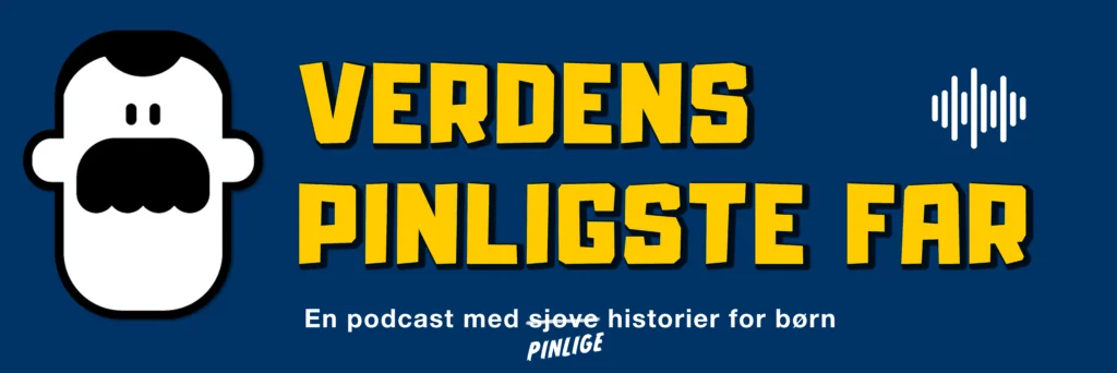 Verdens Pinligste Far er Danmarks sjoveste podcast for børn